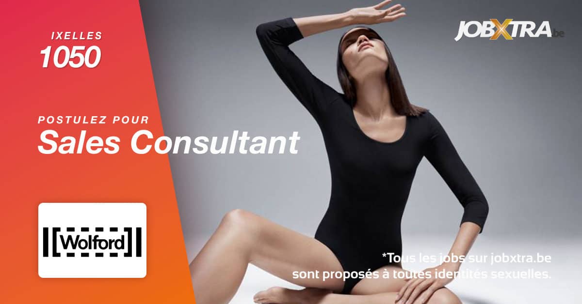 Sales Consultant Wolford Boutique Bruxelles JobXtra.be